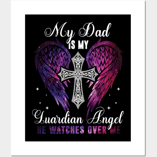 My Dad Is My Guardian Angel He Watches Over Me Wall Art by Buleskulls 